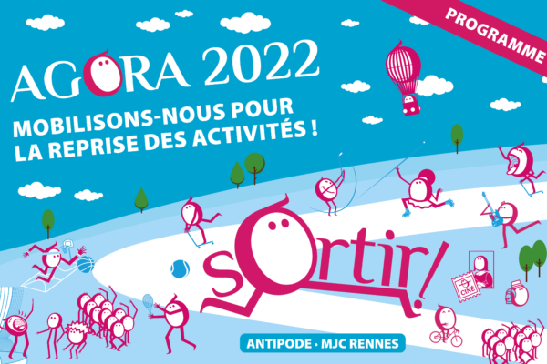 Programmation – Rencontre annuelle Sortir ! · AGORA 2022