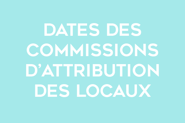 Dates des commissions d’attribution des locaux et FAHLM